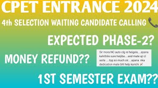 Cpet 4th Selection Waiting Candidiate calling 2024  Phase 2 expected date  Money Refund [upl. by Noemis]