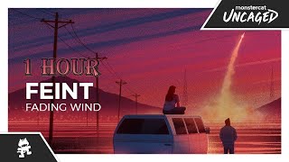 Feint  Fading Wind Monstercat Release 1 HOUR [upl. by Aset]