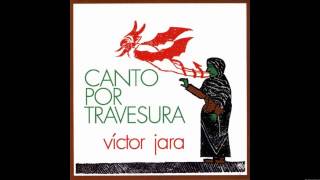 Victor Jara  Canto por Travesura Álbum Completo [upl. by Akin]