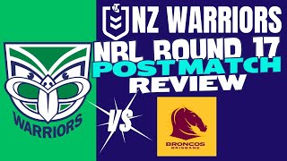 NZ Warriors V Broncos  NRL Round 17 Post Game Review  The Warriorholic [upl. by Illek443]