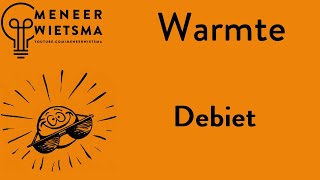 Natuurkunde uitleg Warmte 7 Debiet [upl. by Alleciram]