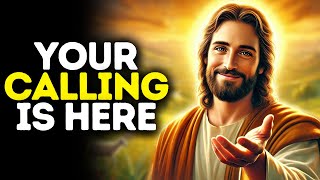 Your Calling Is Here  God Says  God Message Today  Gods Message Now  God Message  God Say [upl. by Vlad]