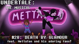 Undertale the Musical  Death By Glamour [upl. by Letnahc]