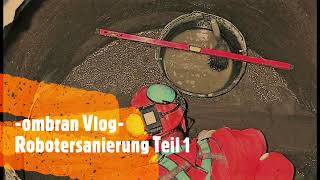 ombran Vlog  Robotersanierung Teil 1 [upl. by Eylsel848]