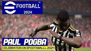 eFootball 2024  Paul Pogba Celebration  Gameplay PC [upl. by Eli365]