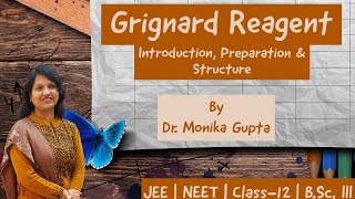 Grignard Reagent 01  Introduction Preparation and Structure by Dr Monika Gupta [upl. by Ihculo]