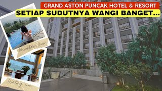 Grand Aston Puncak Hotel amp Resort di Setiap Sudutnya Wangi Banget [upl. by Mcnutt]