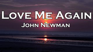 John Newman  Love Me Again Lyrics [upl. by Merp691]