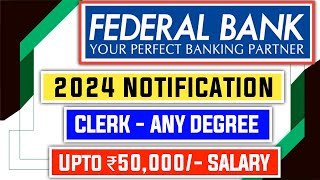 FEDERAL Bank Clerk 2024 Notification [upl. by Kenric]