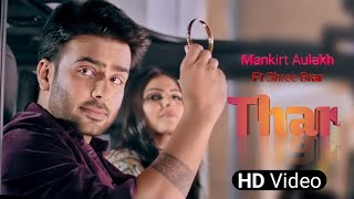 Thar Mankirt Aulakh Official Video Shree Brar  Avvy Sra  Latest Punjabi Songs 2021 [upl. by Ing]