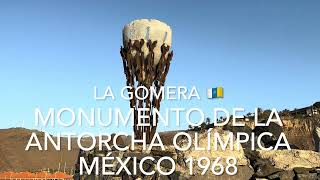 Monumento de la Antorcha Olímpica México 1968 La Gomera 4K [upl. by Eladnyl]