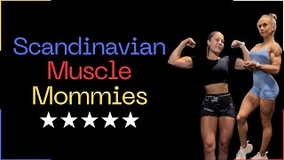 MUSCLE MOMMIES  Scandinavia 🇸🇪 🇳🇴 🇫🇮 🇩🇰 🇮🇸 [upl. by Uahc]