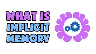 What is Implicit Memory  Explained in 2 min [upl. by Oneil]