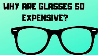 Why Are Glasses So Expensive  Opticians Perspective [upl. by Arobed]