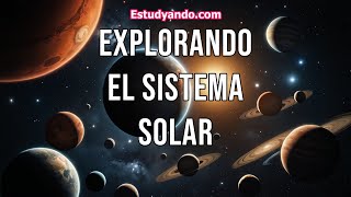 Explorando el Sistema Solar [upl. by Tannen]