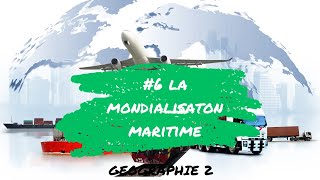 6 La mondialisation maritime Géographie 2 G2 Document pour loral du CAP en HGEMC [upl. by Nitsrek]