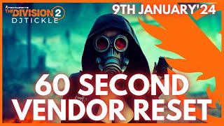 VENDOR RESET 9TH JANUARY 2024 THE DIVISION 2 [upl. by Halstead907]