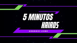 5 Minutos Kairos  Horário livre [upl. by Keiryt512]