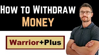 ✅ How To Withdraw Money From WarriorPlus Full Guide [upl. by Yursa]