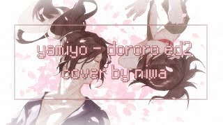 ❁『Yamiyo  Dororo ED2 』 English Cover 【niwa】歌ってみた [upl. by Laubin353]