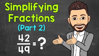 How to Simplify Fractions Part 2  Math with Mr J [upl. by Aokek]