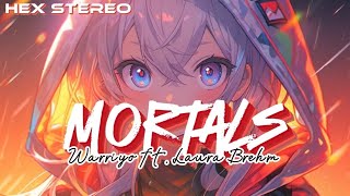 「Nightcore」 Mortals Lyrics  Warriyo ft Laura Brehm [upl. by Anyrb]