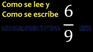 Como se escribe 69  Como se lee la fraccion o fracciones en letras o palabras [upl. by Stevana]