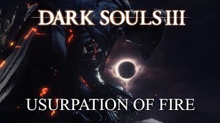 Dark Souls 3  Ending 3  The Usurpation of Fire Trophy  Achievement Guide [upl. by Raddie]