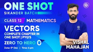 Vectors  Complete Chapter in One Shot  PYQs  Class 12  Maths  Vishal Mahajan  Embibe [upl. by Ignacia]