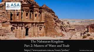 The Nabataean Kingdom Part 2 Masters of Water and Trade Dr Chris Tuttle [upl. by Stearns]