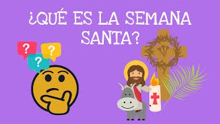 ¿Qué es la Semana Santa Para niños [upl. by Basso]