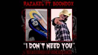 Razakel ft Boondox quotI Dont Need Youquot 2012 Muerta Single [upl. by Estell]