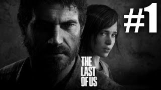 The Last Of Us Gameplay Walkthrough Playthrough Lets Play Full Game  Part 1 [upl. by Onairpic785]