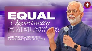 God Equal Opportunity Employer  Pastor Arun George  August 11 2024  New Life Fellowship Dubai [upl. by Yvette]