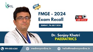 Pediatrics  FMGE Recall 2024 By Dr Sanjay Khatri [upl. by Colver]