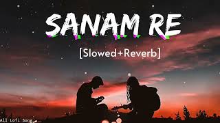 Sanam re slowedReverb [upl. by Devehcoy]