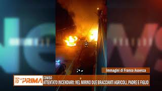 Attentato incendiario nel mirino due braccianti agricoli padre e figlio [upl. by Cherin558]