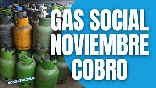 Cuando Cobro el Gas Noviembre 2022 Garrafa Social Programa Hogar [upl. by Nednerb]