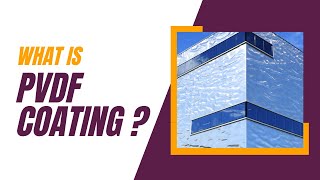 What is PVDF Coating [upl. by Ahtnamas816]