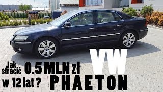 Volkswagen PHAETON V10 TDI czyli jak stracić 05 MLN zł w 12 lat [upl. by Bulley351]