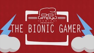 Bionic gamer gimpyg [upl. by Julietta929]