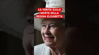 LA VERITA SULLA MORTE DELLA REGINA ELISABETTA [upl. by Garrett]