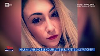 Giulia il veleno e le coltellate le risposte dallautopsia  La Vita in diretta  09062023 [upl. by Yelyac]