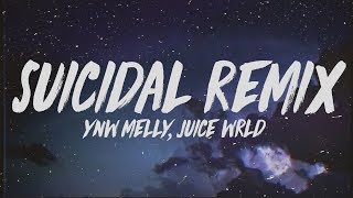 YNW Melly  Suicidal Remix Lyrics ft Juice WRLD [upl. by Peper]