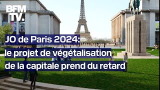 Végétalisation rénovation état des lieux des projets promis par la Ville de Paris pour les JO 2024 [upl. by Danais191]