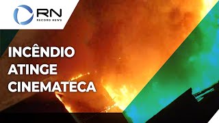 Incêndio atinge Cinemateca Brasileira em São Paulo [upl. by Tim]