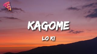 Lo Ki  Kagome Lyrics [upl. by Esiocnarf]