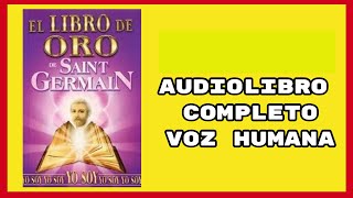 EL LIBRO DE ORO DE SAINT GERMAIN  Capítulo 3º [upl. by Aiselad]