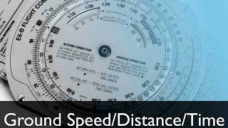 Tutorial  E6B Flight Computer Calculating Ground Speed Distance amp Time  Lesson 3 [upl. by Selimah126]