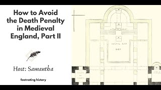 Ep 312 How to Avoid the Death Penalty in Medieval England Part II [upl. by Rubenstein]